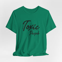 Toxic People T-Shirt