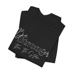 Be Stronger than your storm Unisex Short Sleeve Tee