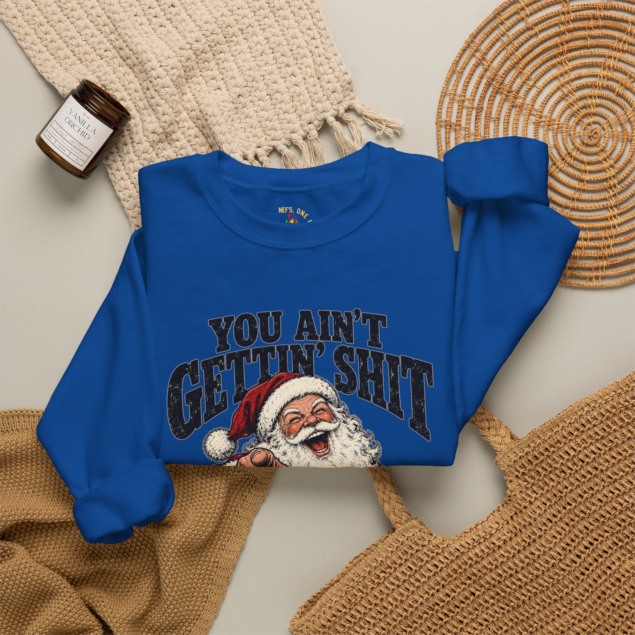 You Ain’t Gettin’ Sh*t Santa Christmas Sweatshirt