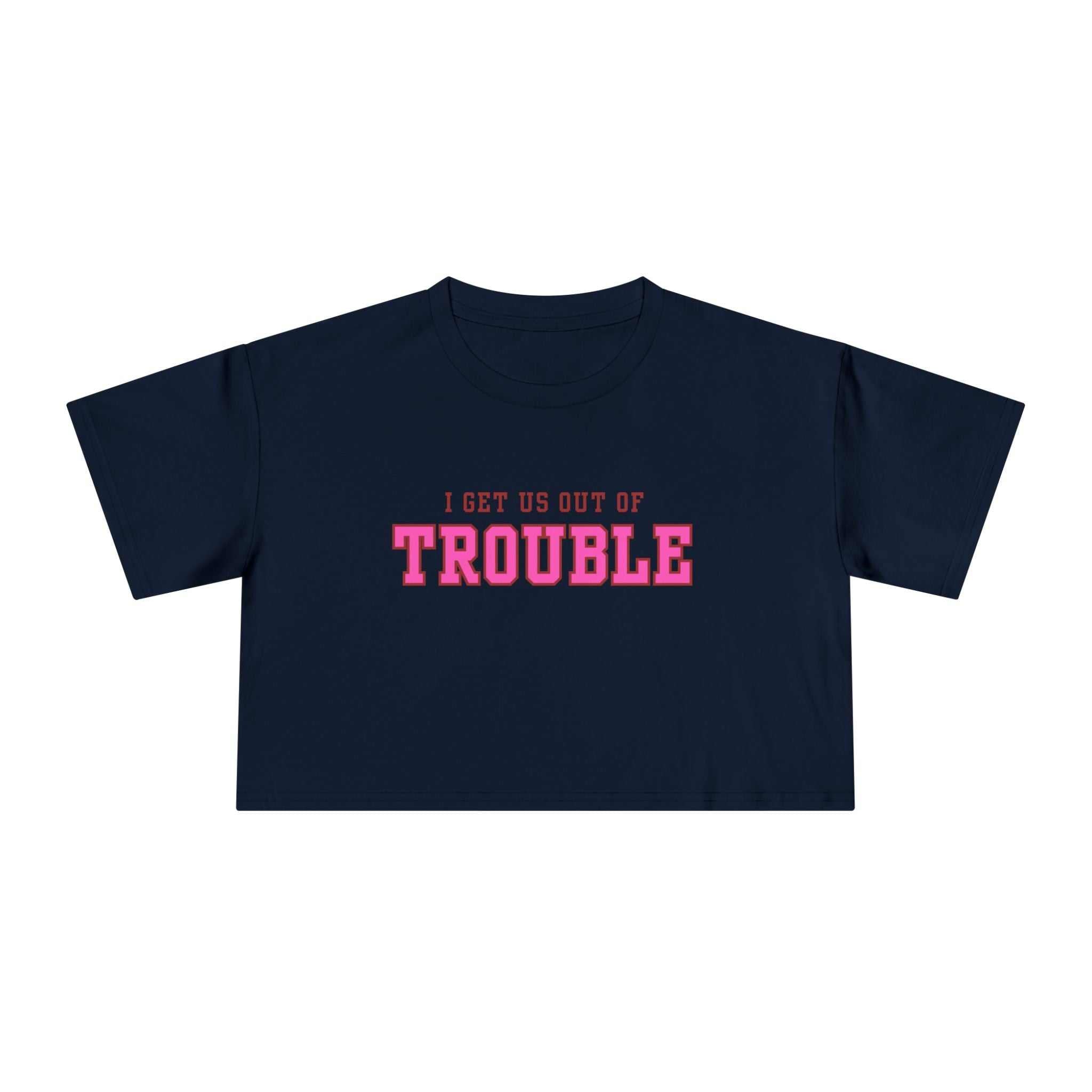 I get us out of Trouble Friends Women's Crop Tee, Funny Quote Shirt, CT-ShirtWomen’s Crop Tee
