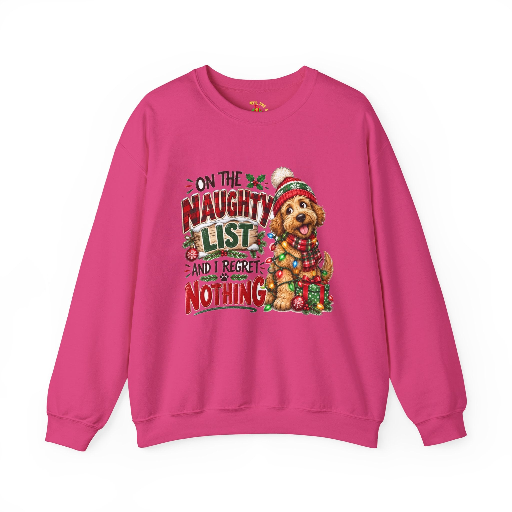 On the Naughty List and I Regret Nothing Christmas Crewneck Sweatshirt