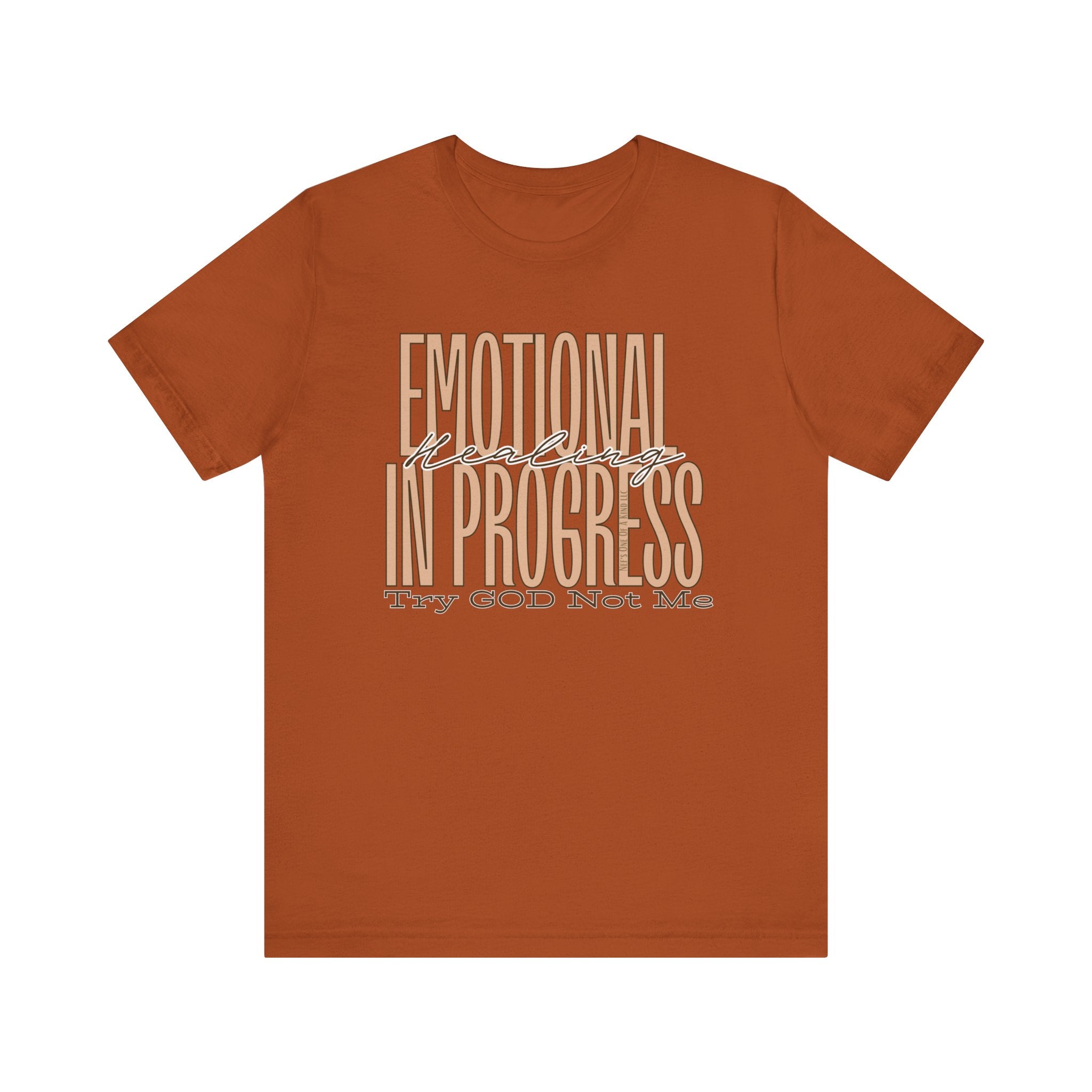 Emotional Healing In Progress Try God Not Me Unisex Jersey Short Sleeve Tee