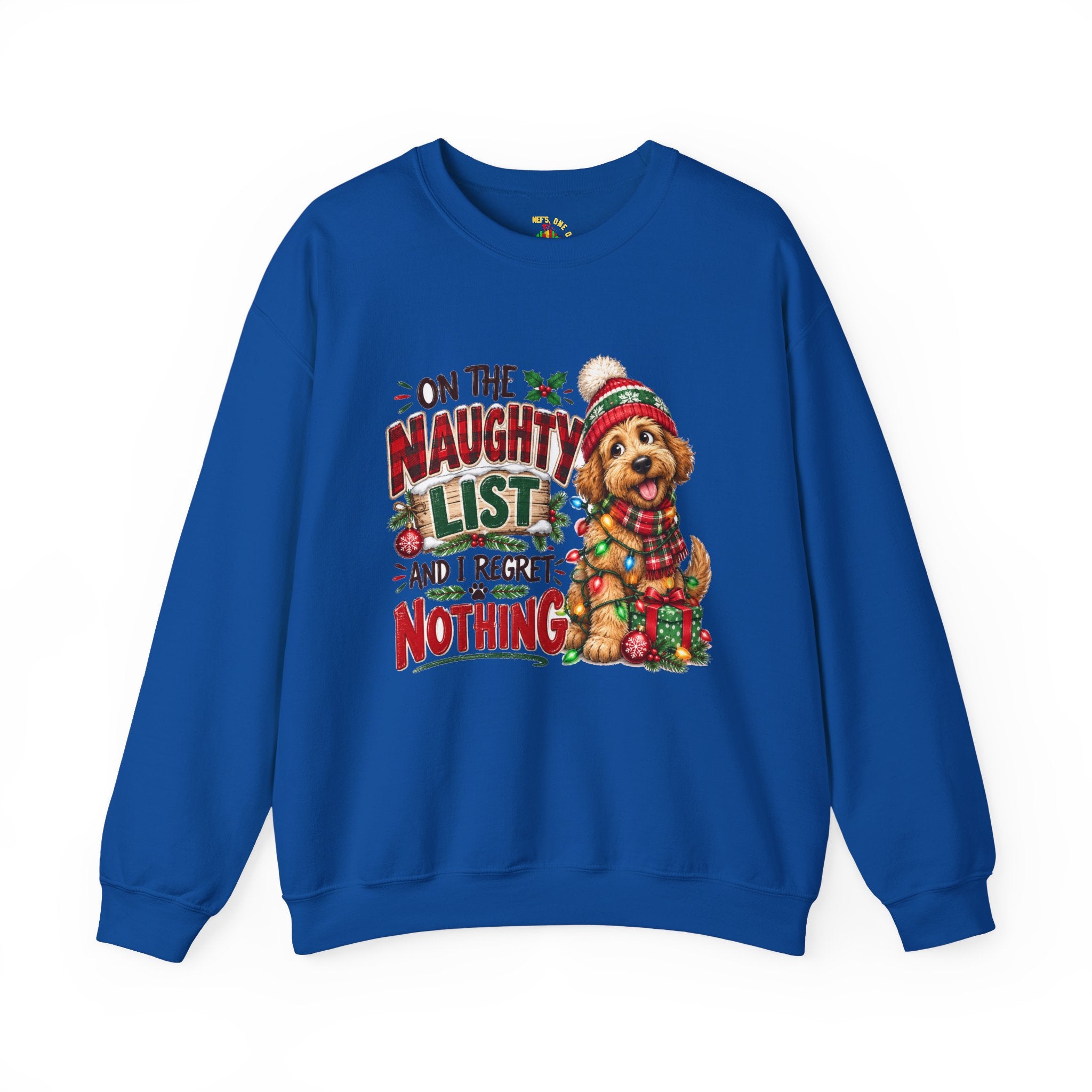 On the Naughty List and I Regret Nothing Christmas Crewneck Sweatshirt