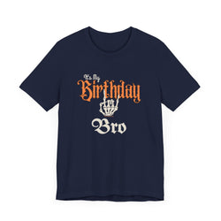 It's My Birthday Skelaton Bro