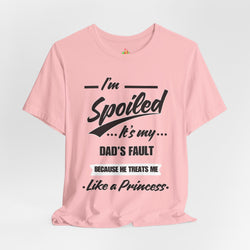 Spoiled Princess T-Shirt - Perfect Gift for Dads, Birthday and Celebration