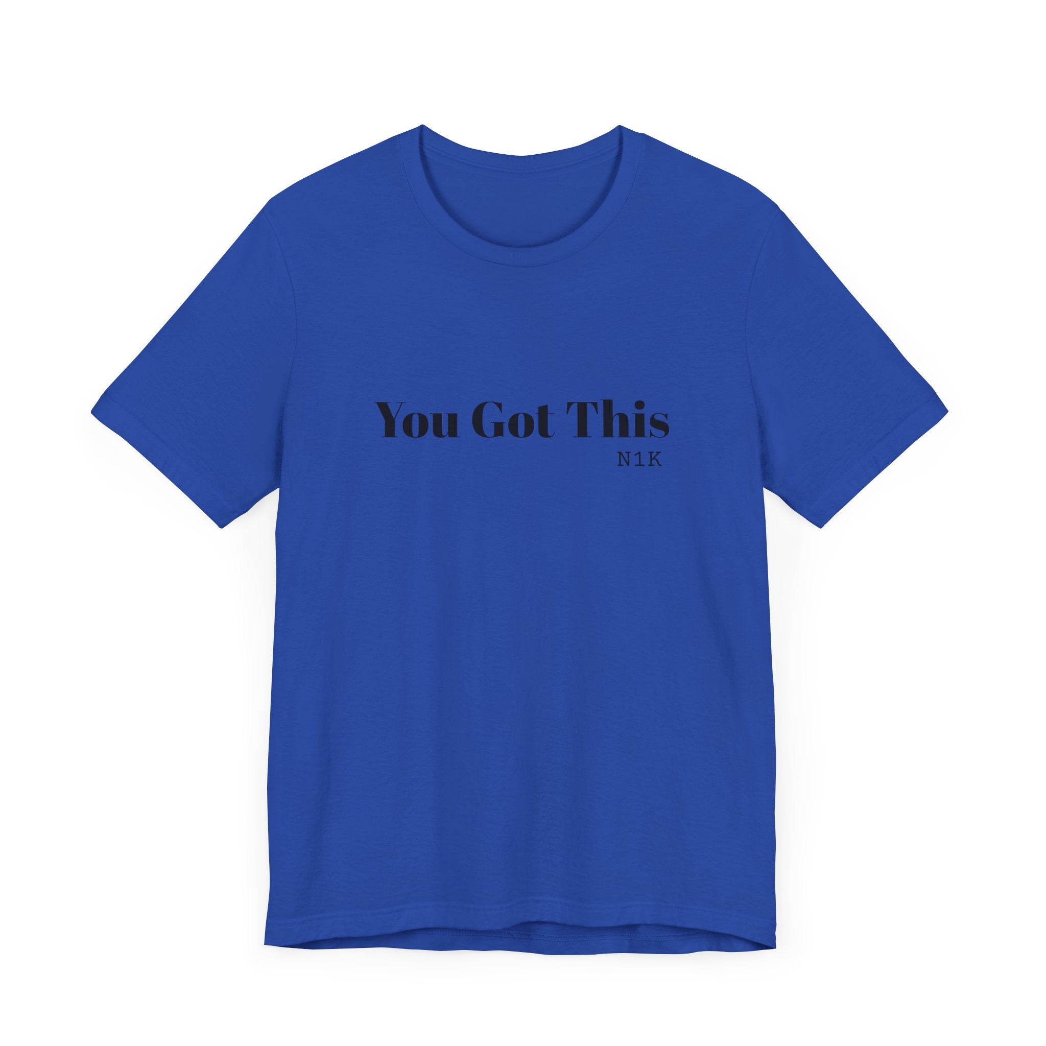 You Got This T-Shirt