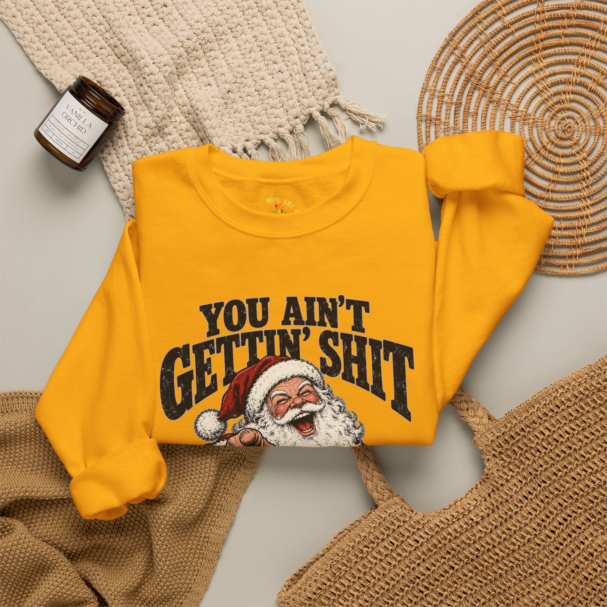 You Ain’t Gettin’ Sh*t Santa Christmas Sweatshirt