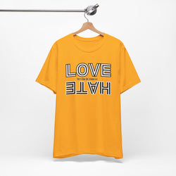 Love / Hate Short Unisex Sleeve Tea
