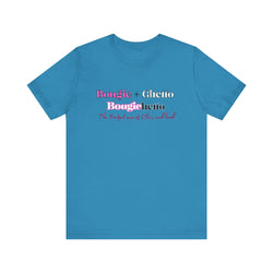 Bougie + Ghetto Unisex Jersey Short Sleeve Tee