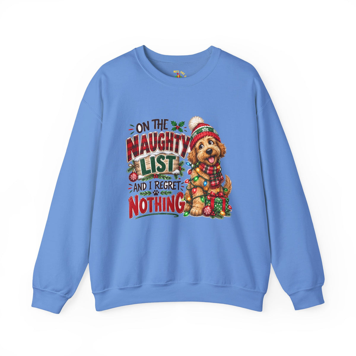 On the Naughty List and I Regret Nothing Christmas Crewneck Sweatshirt