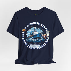 Fun Cruise Vibes Unisex Tee - "What Happens on a Cruise Stays on a Cruise"