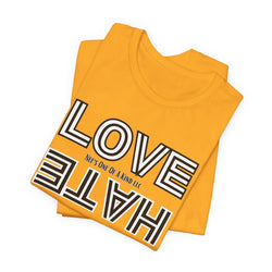 Love / Hate Short Unisex Sleeve Tea