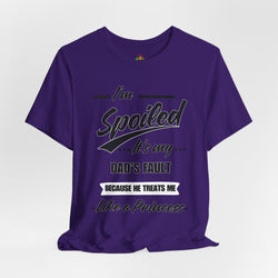 Spoiled Princess T-Shirt - Perfect Gift for Dads, Birthday and Celebration