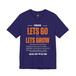 Let's Go Let's Grow Unisex Tee - Personal Growth Quote T-Shirt