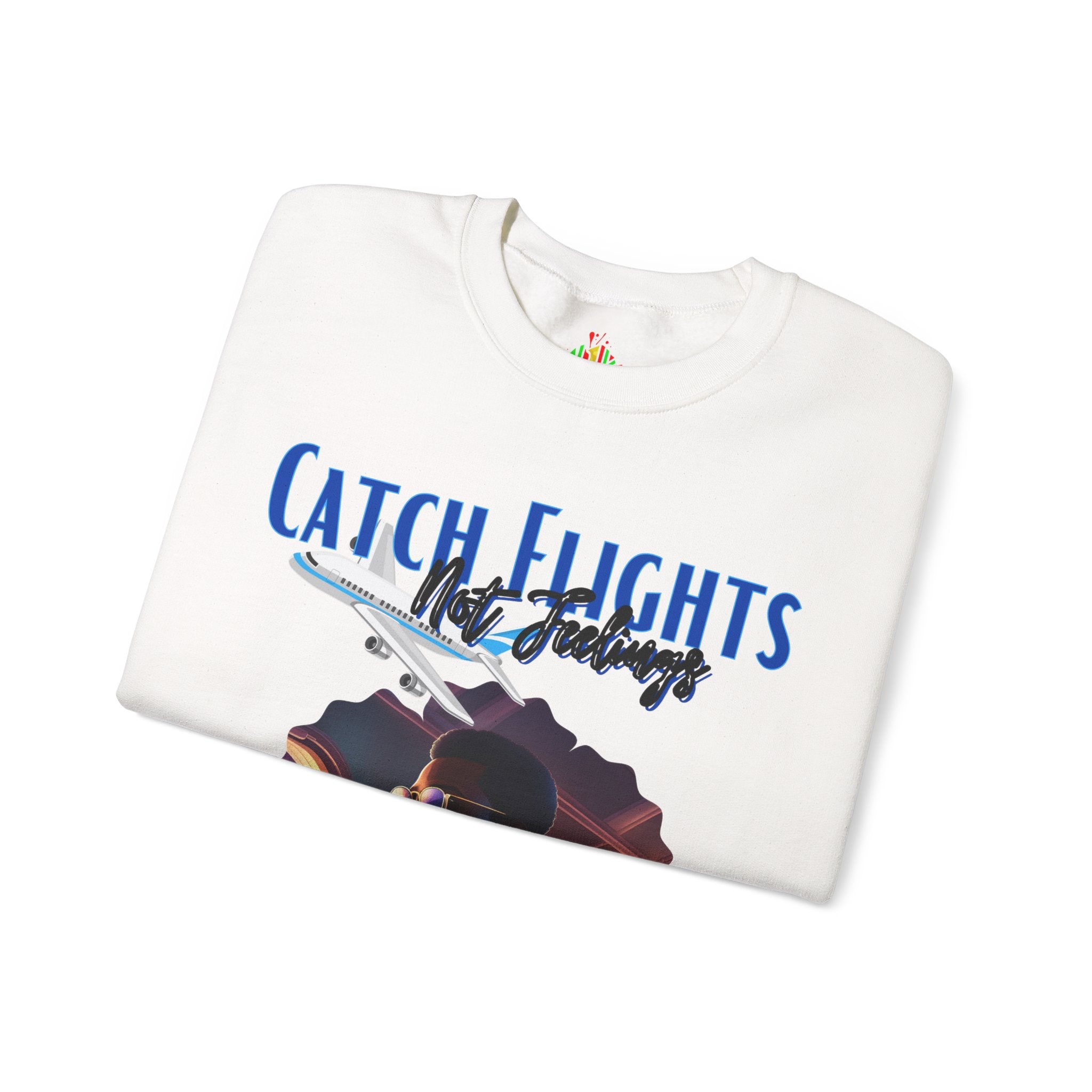 Catch flights not feelings Unisex Heavy Blend™ Crewneck Sweatshirt