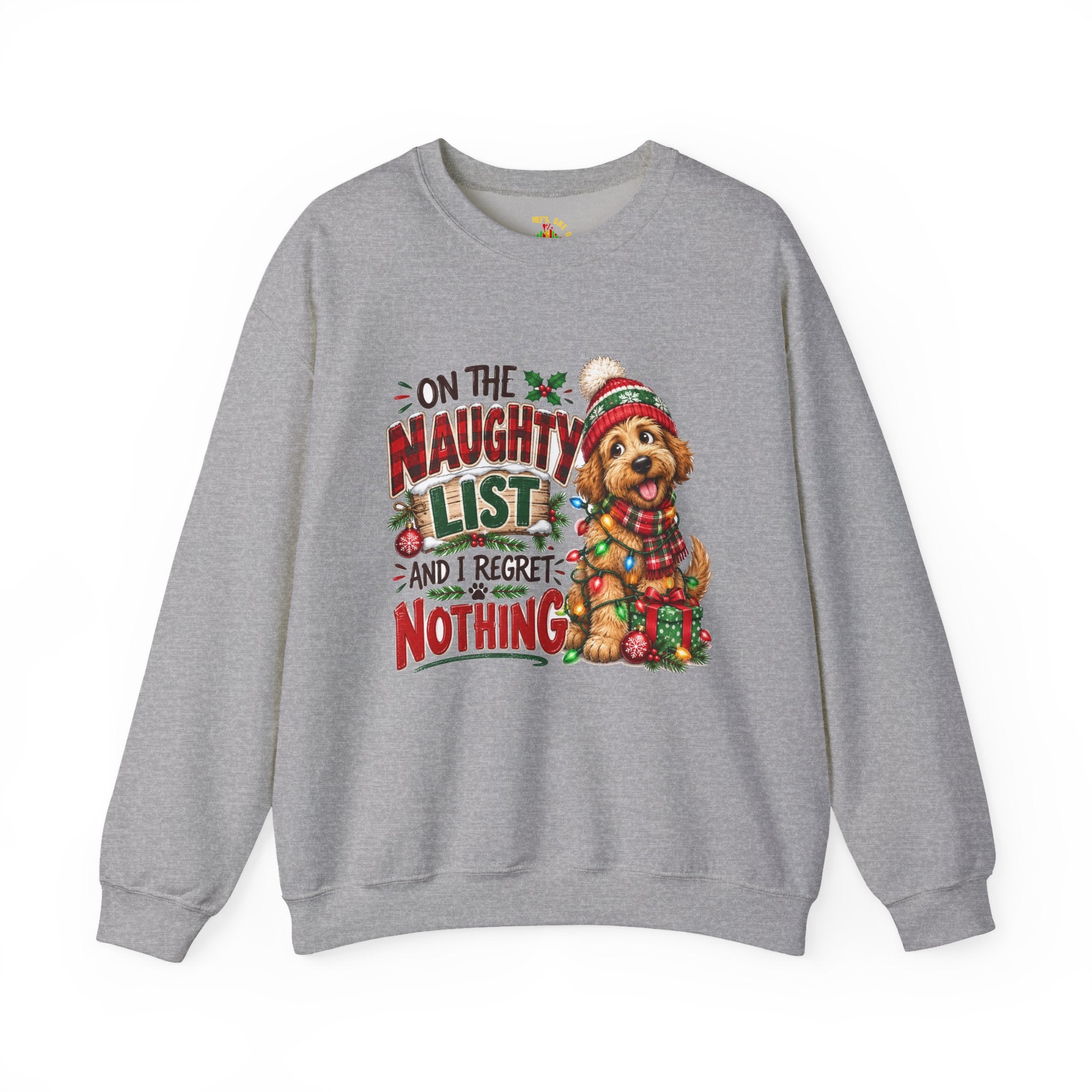 On the Naughty List and I Regret Nothing Christmas Crewneck Sweatshirt