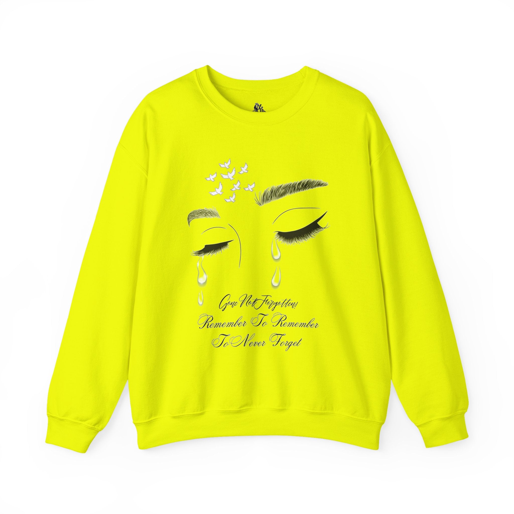 Tearful Eyes Crewneck Sweatshirt — Remember To Remember To Never Forget'