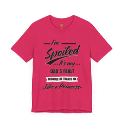 Spoiled Princess T-Shirt - Perfect Gift for Dads, Birthday and Celebration