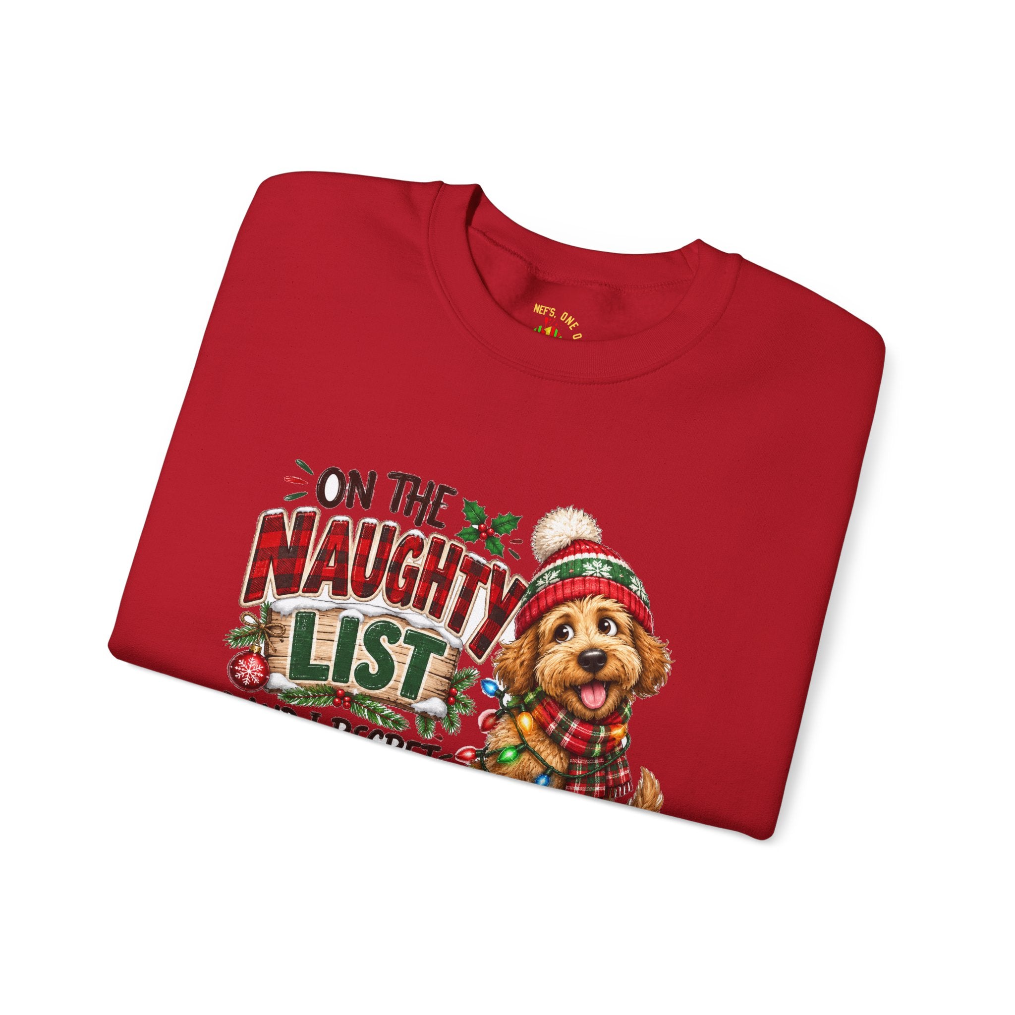 On the Naughty List and I Regret Nothing Christmas Crewneck Sweatshirt