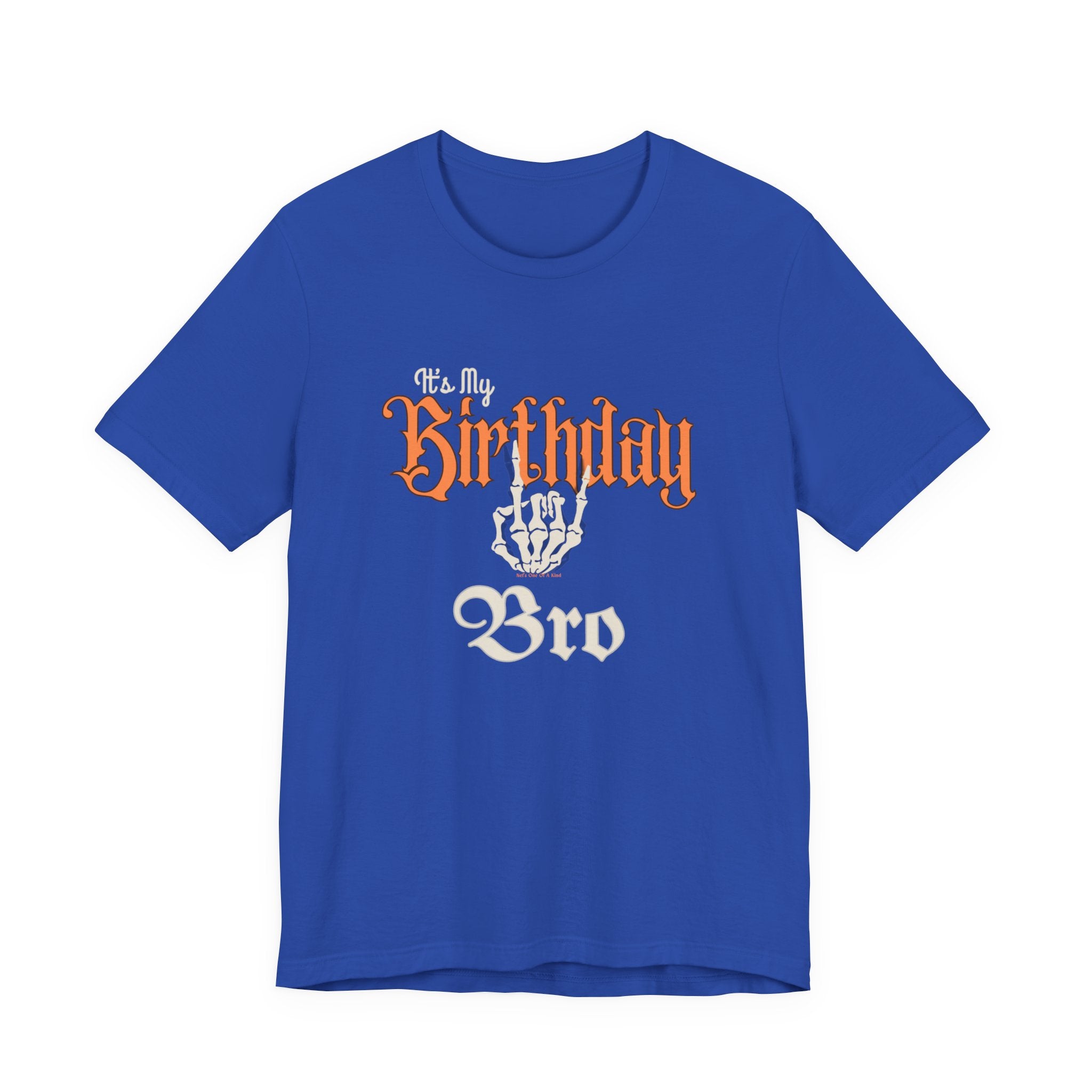 It's My Birthday Skelaton Bro