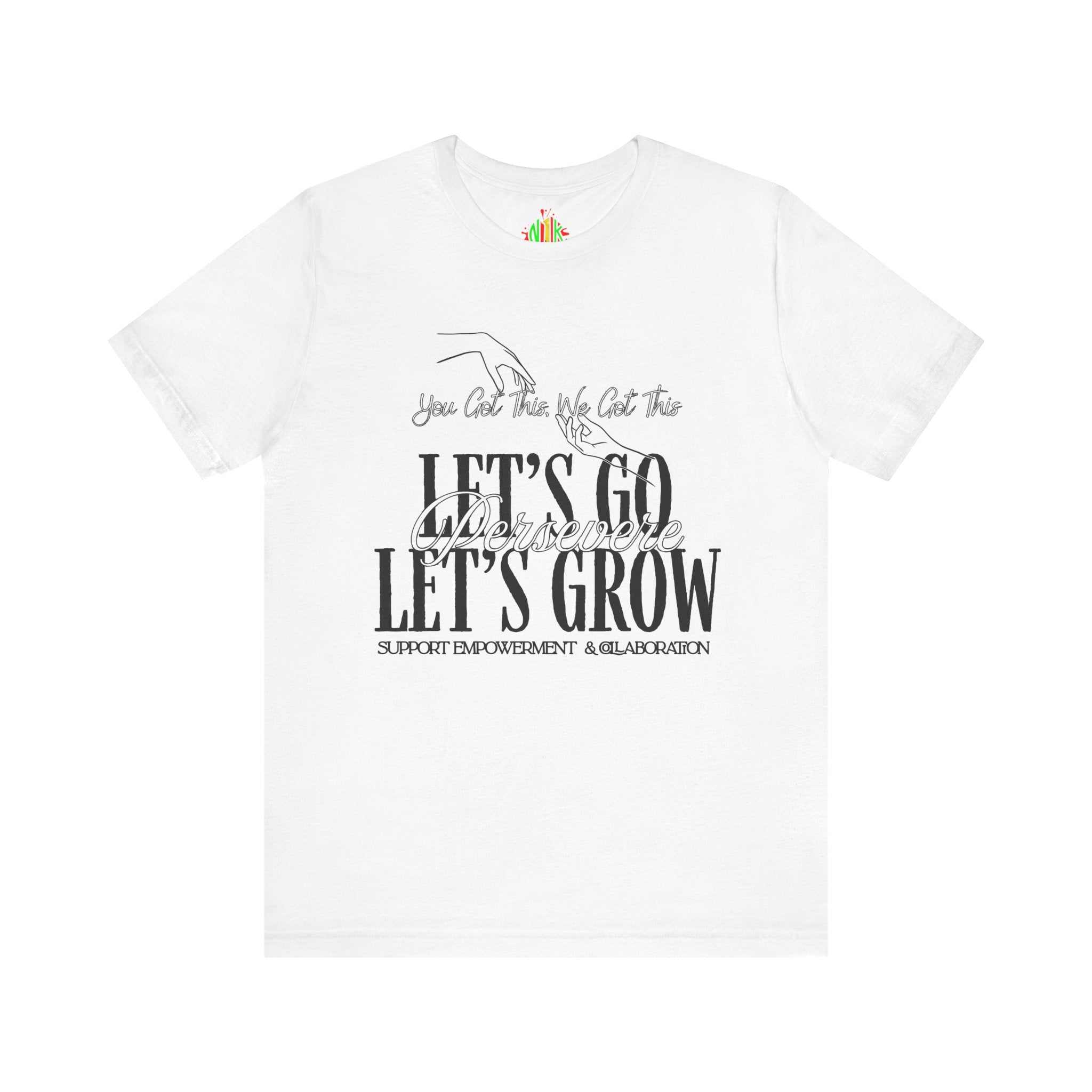 Let's Go Let's Grow Empowerment Tee, Motivational Shirt, Growth InspirT-ShirtEmpowerment Tee