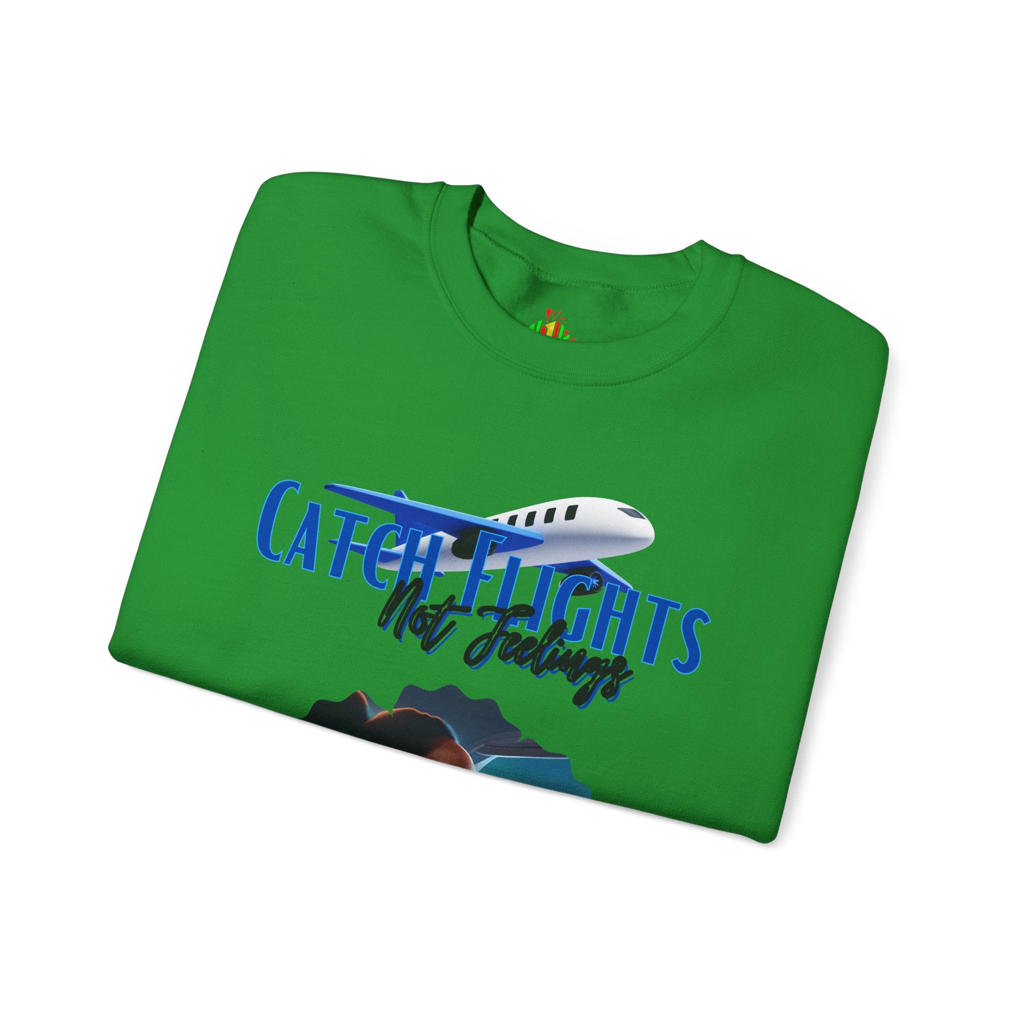 Catch Flights Not Feelings Unisex Heavy Blend™ Crewneck Sweatshirt
