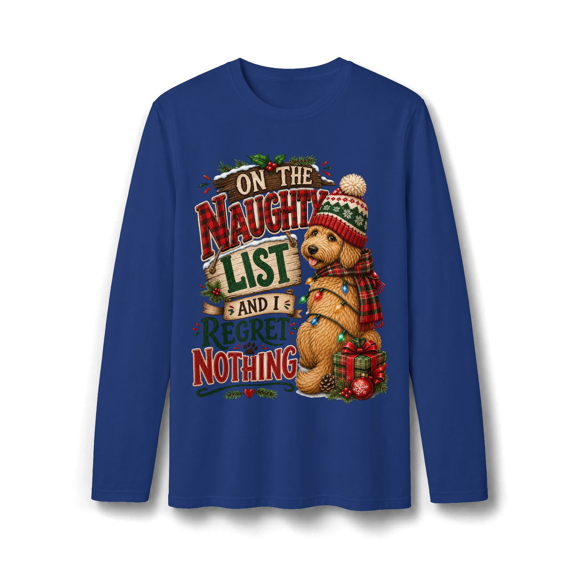 On the Naughty List and I Regret Nothing Christmas Long Sleeve T-Shirt