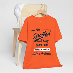 Spoiled Princess T-Shirt - Perfect Gift for Dads, Birthday and Celebration