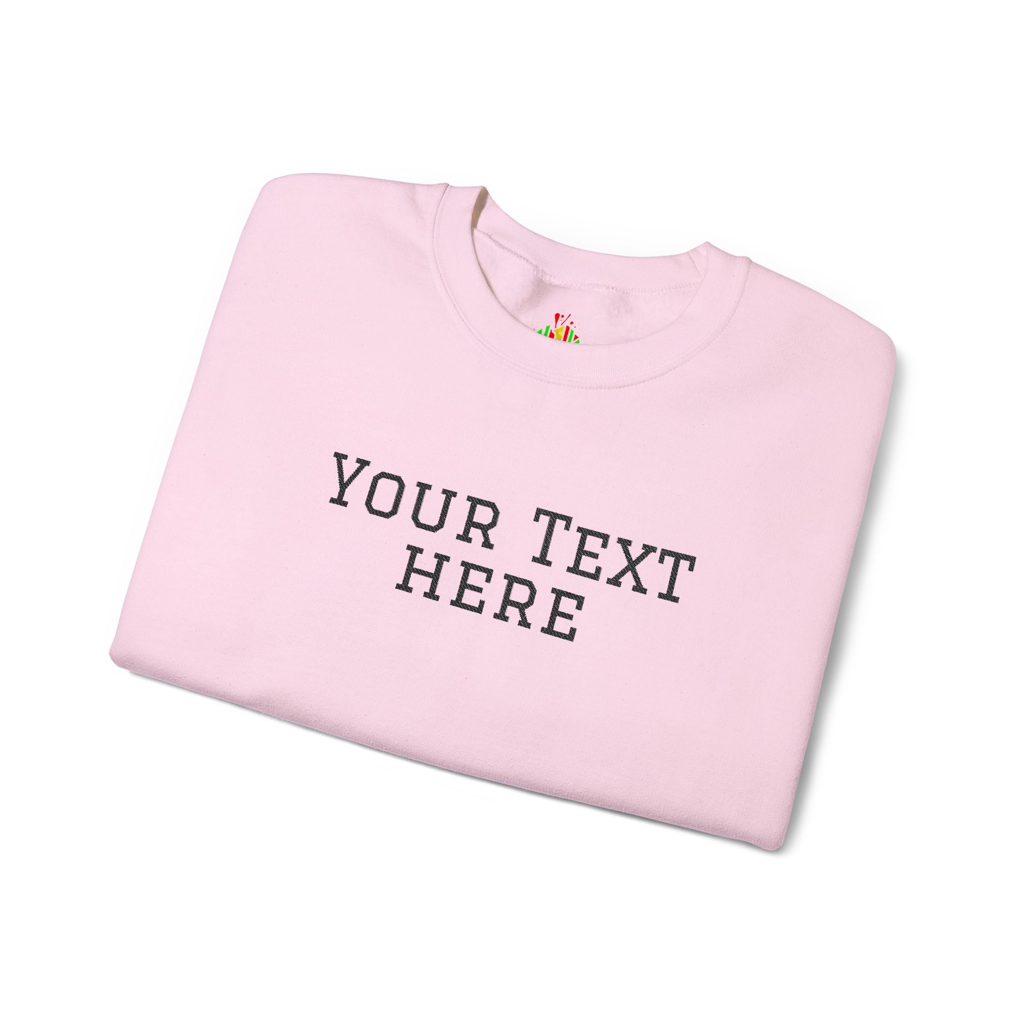 Custom Embroidered Text Crewneck Sweatshirt