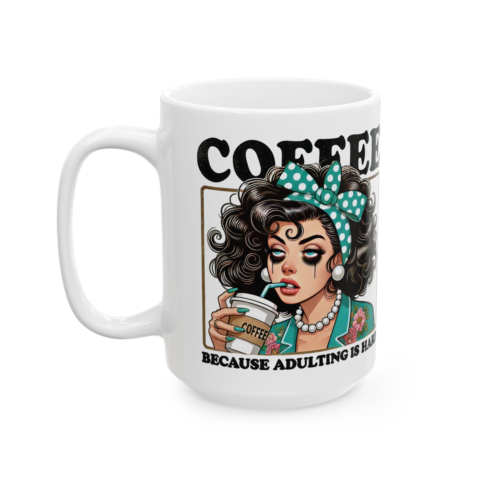 Coffee Adulting 15oz Mug