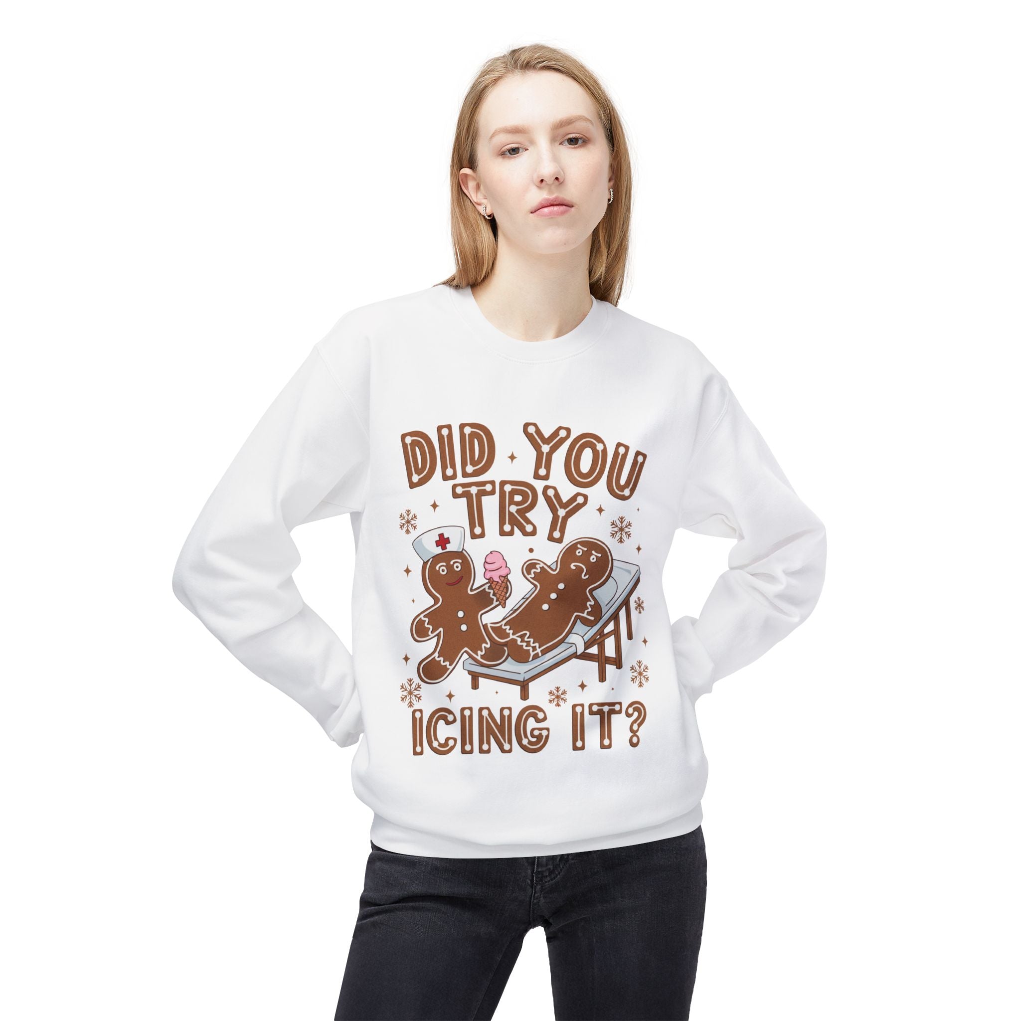 Did You Try Icing It? Gingerbread Holiday Sweatshirt