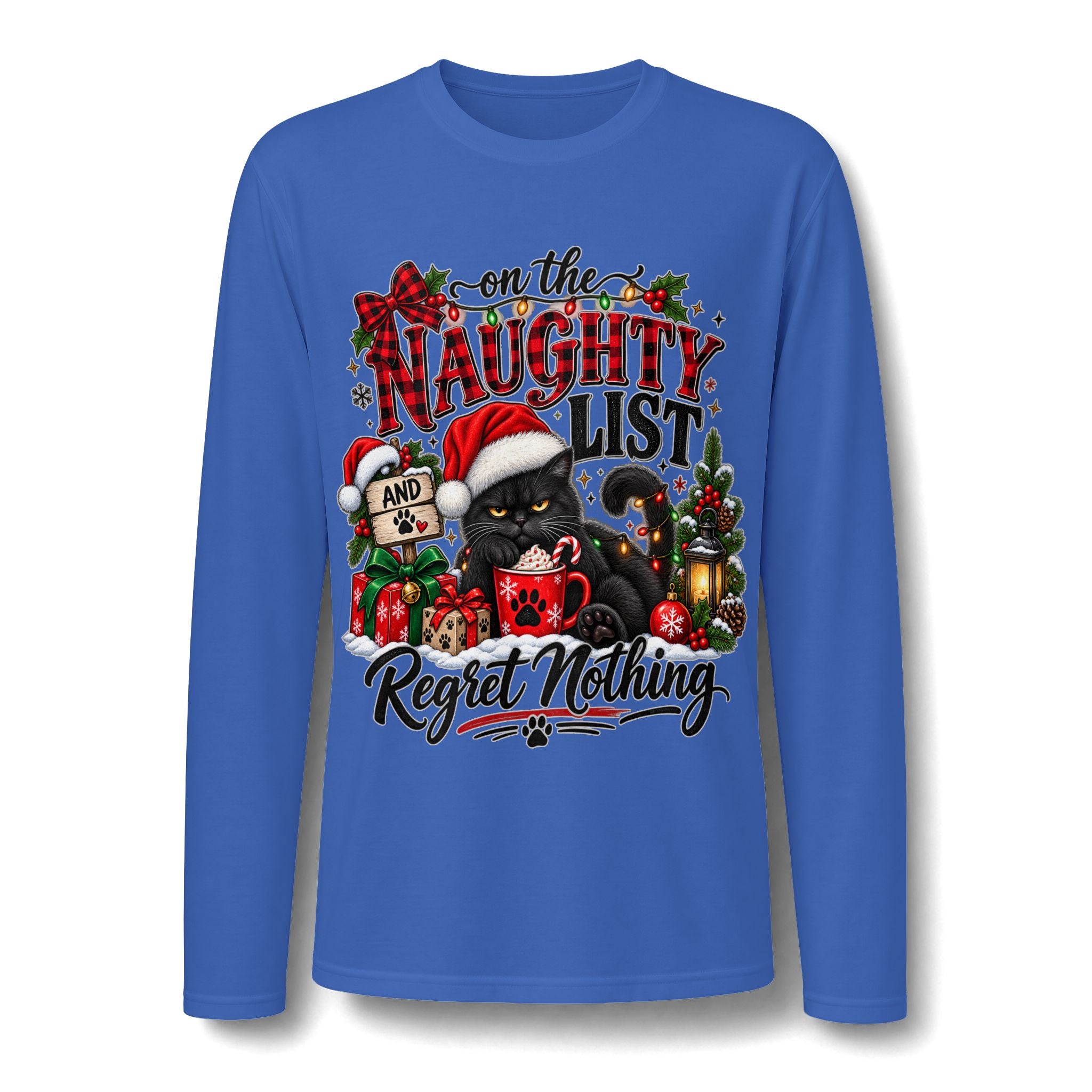On the Naughty List and Regret Nothing Christmas Long Sleeve T-Shirt