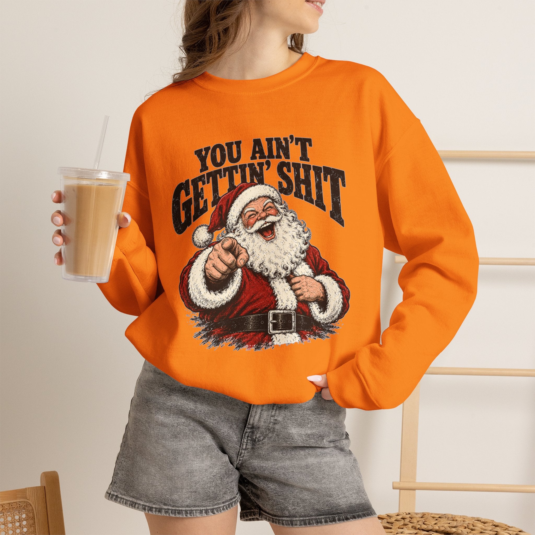 You Ain’t Gettin’ Sh*t Santa Christmas Sweatshirt