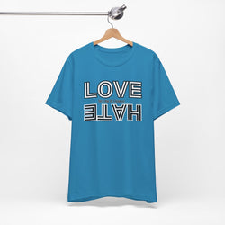 Love / Hate Short Unisex Sleeve Tea