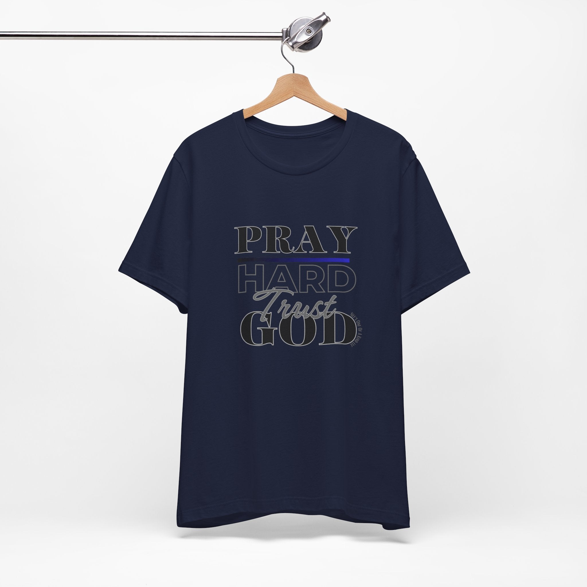 Pray Hard Trust God w/o Unisex Short Sleeve Tee