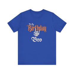 It's My Birthday Skelaton Bro