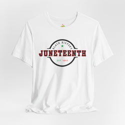 Juneteenth Heritage Unisex Tee - Celebrate Freedom, Black History Month, Heritage Apparel, Juneteenth Gift, Casual Wear