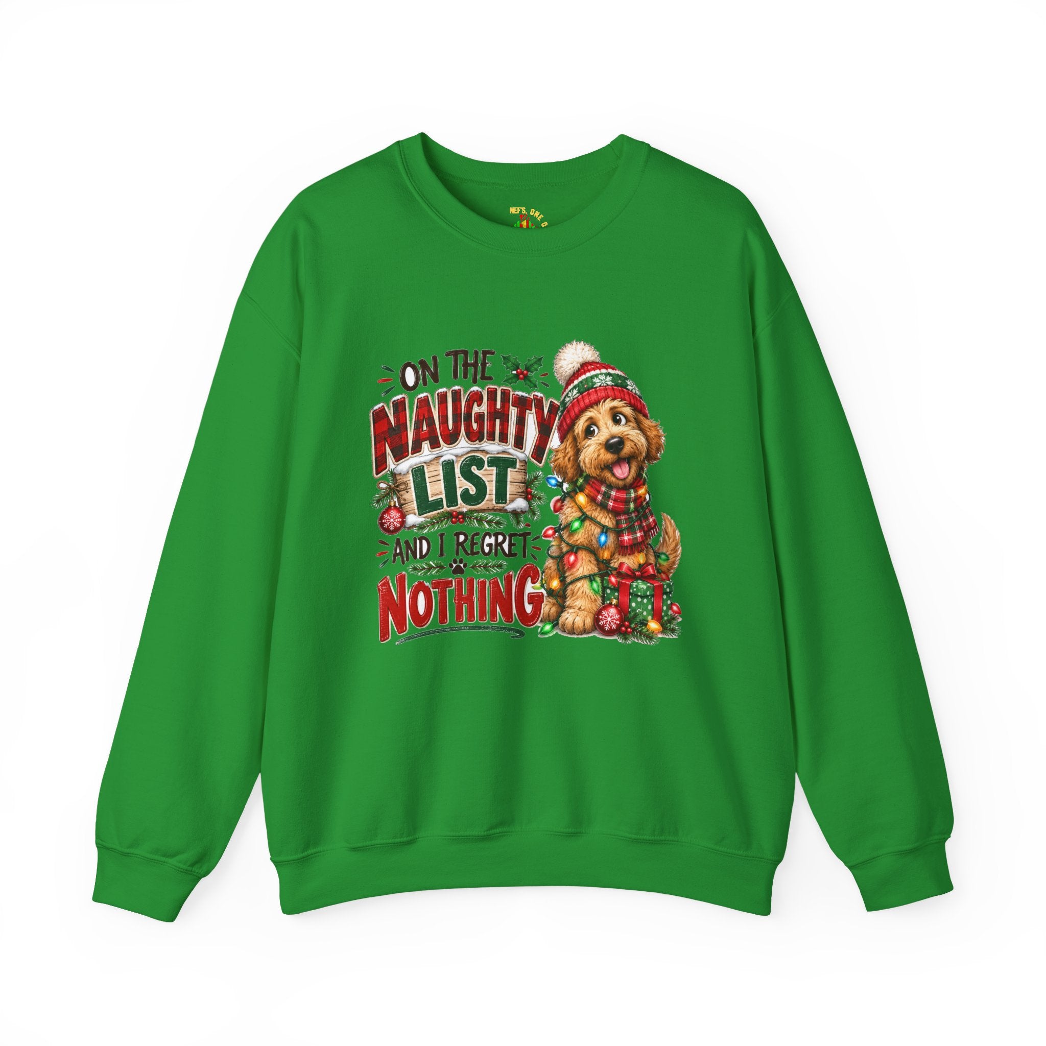 On the Naughty List and I Regret Nothing Christmas Crewneck Sweatshirt
