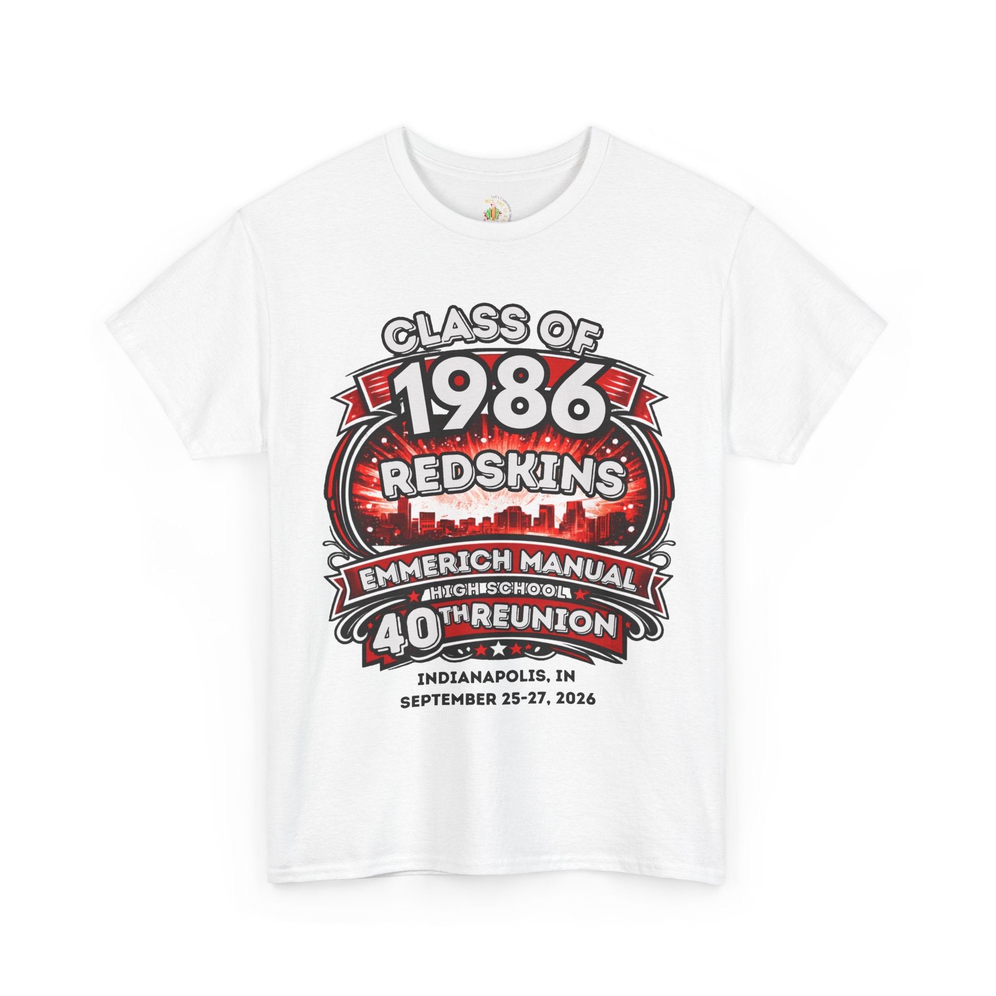 Up to 5x Class of 1986 Reunion T-Shirt — 40th Anniversary Redskins Emmerich Manual - Another Customized Smile