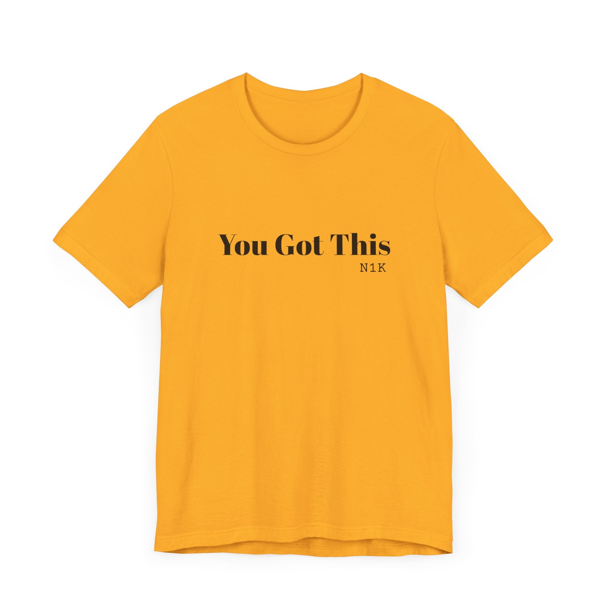 You Got This T-Shirt