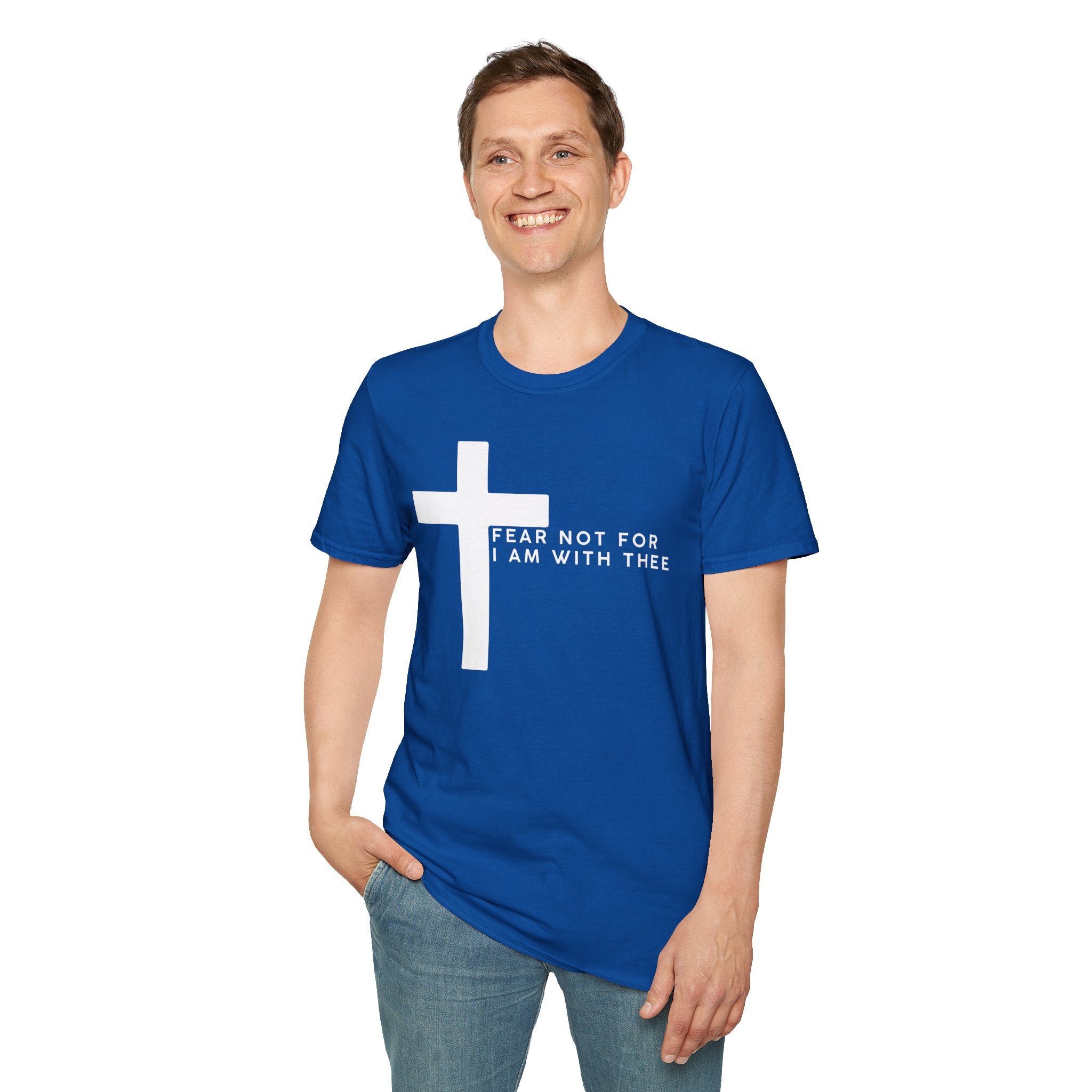 Andy - Another Customized Smile, " Fear Not For I Am With Thee" Unisex Softstyle T-Shirt