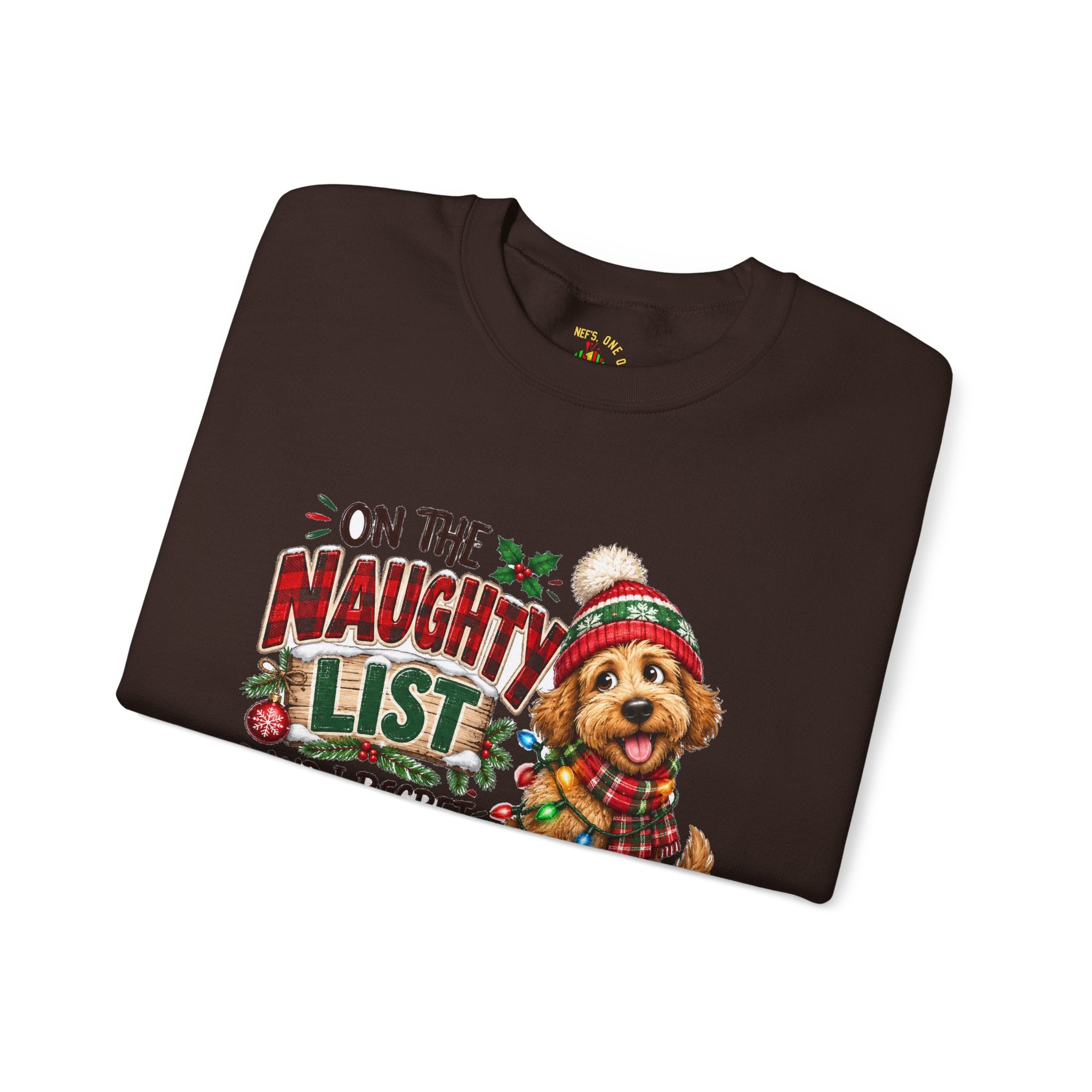 On the Naughty List and I Regret Nothing Christmas Crewneck Sweatshirt