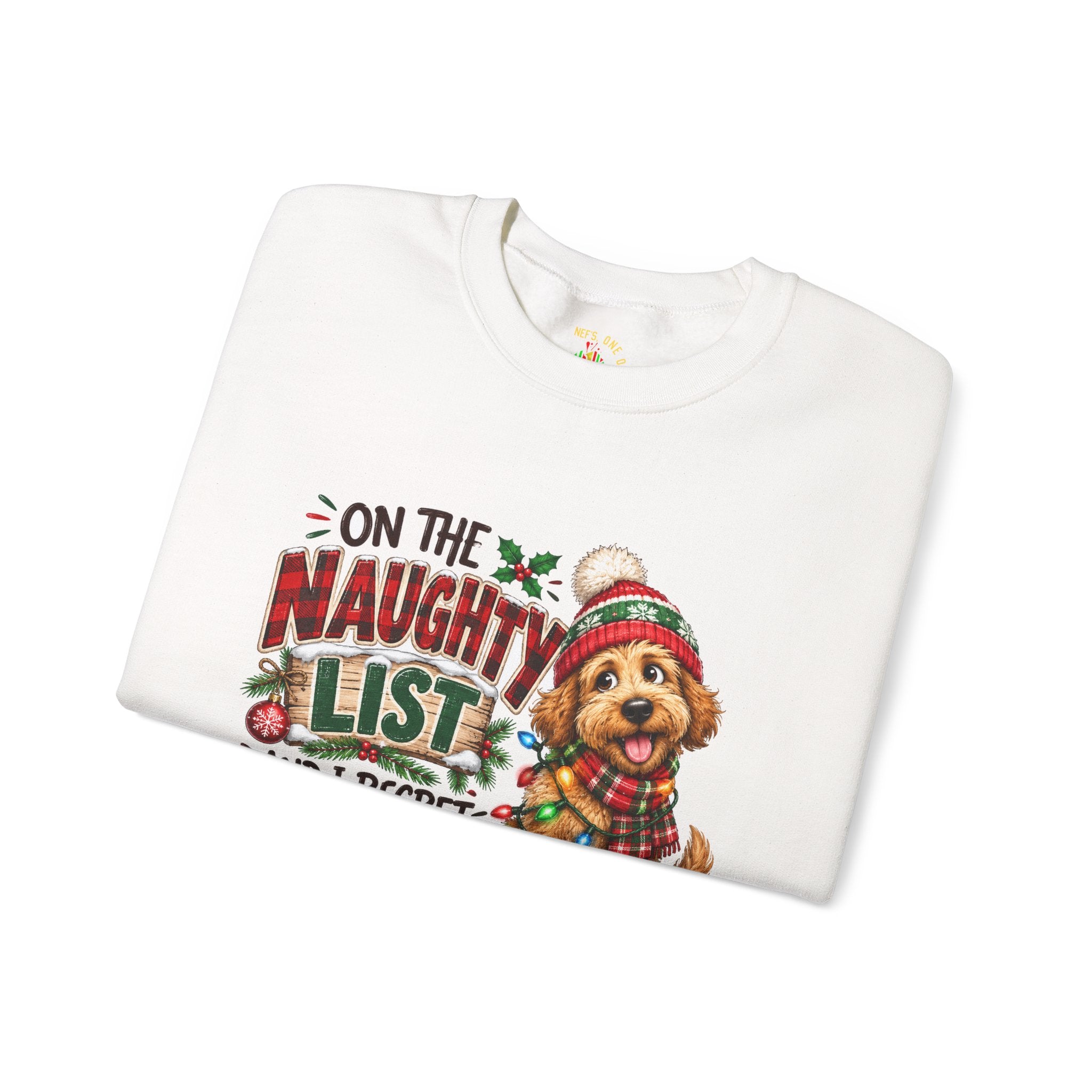 On the Naughty List and I Regret Nothing Christmas Crewneck Sweatshirt