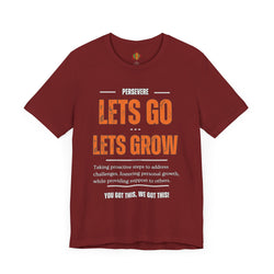 Let's Go Let's Grow Unisex Tee - Personal Growth Quote T-Shirt