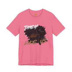 Empowering Unisex Jersey Tee - 'They Not Like Us' Statement Shirt