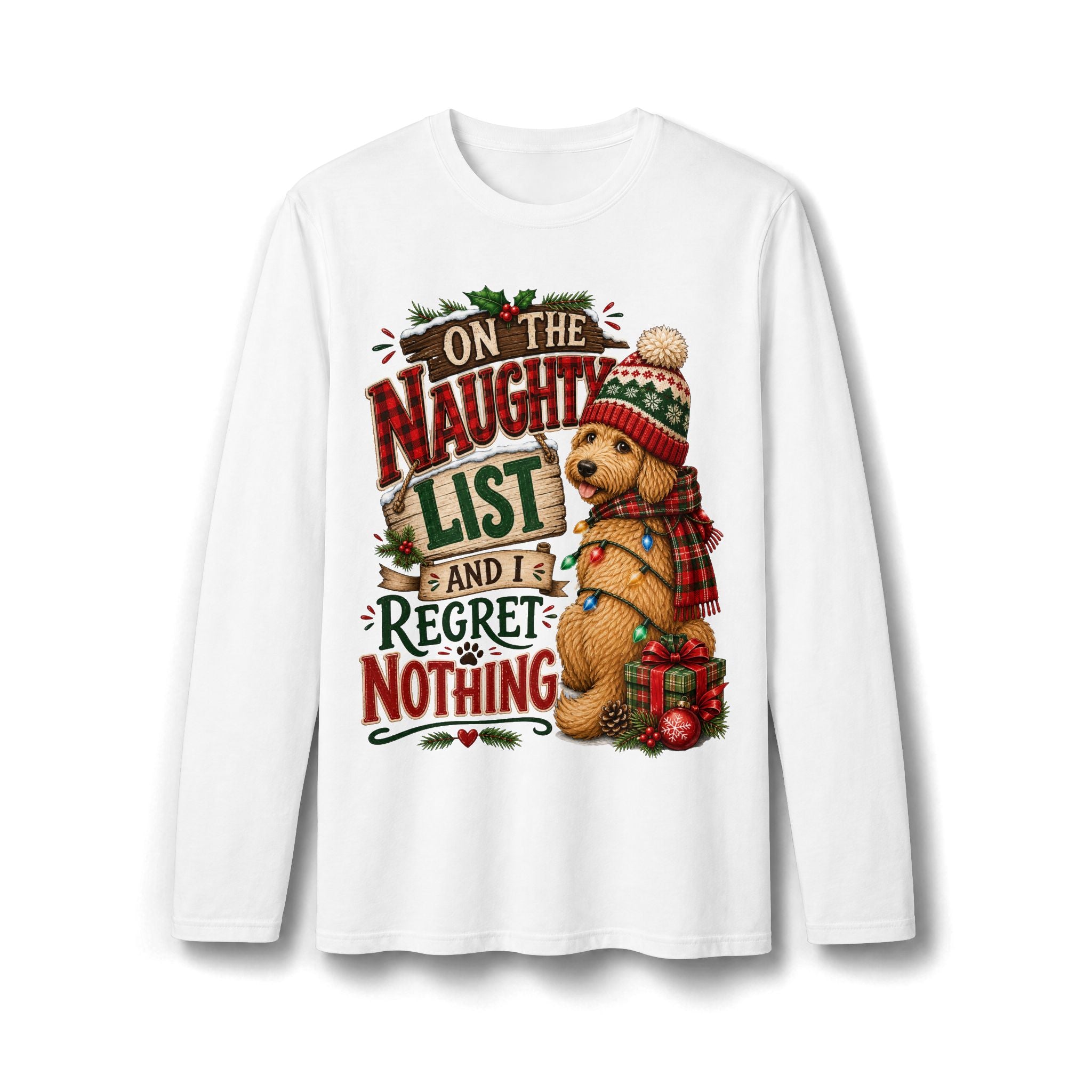 On the Naughty List and I Regret Nothing Christmas Long Sleeve T-Shirt