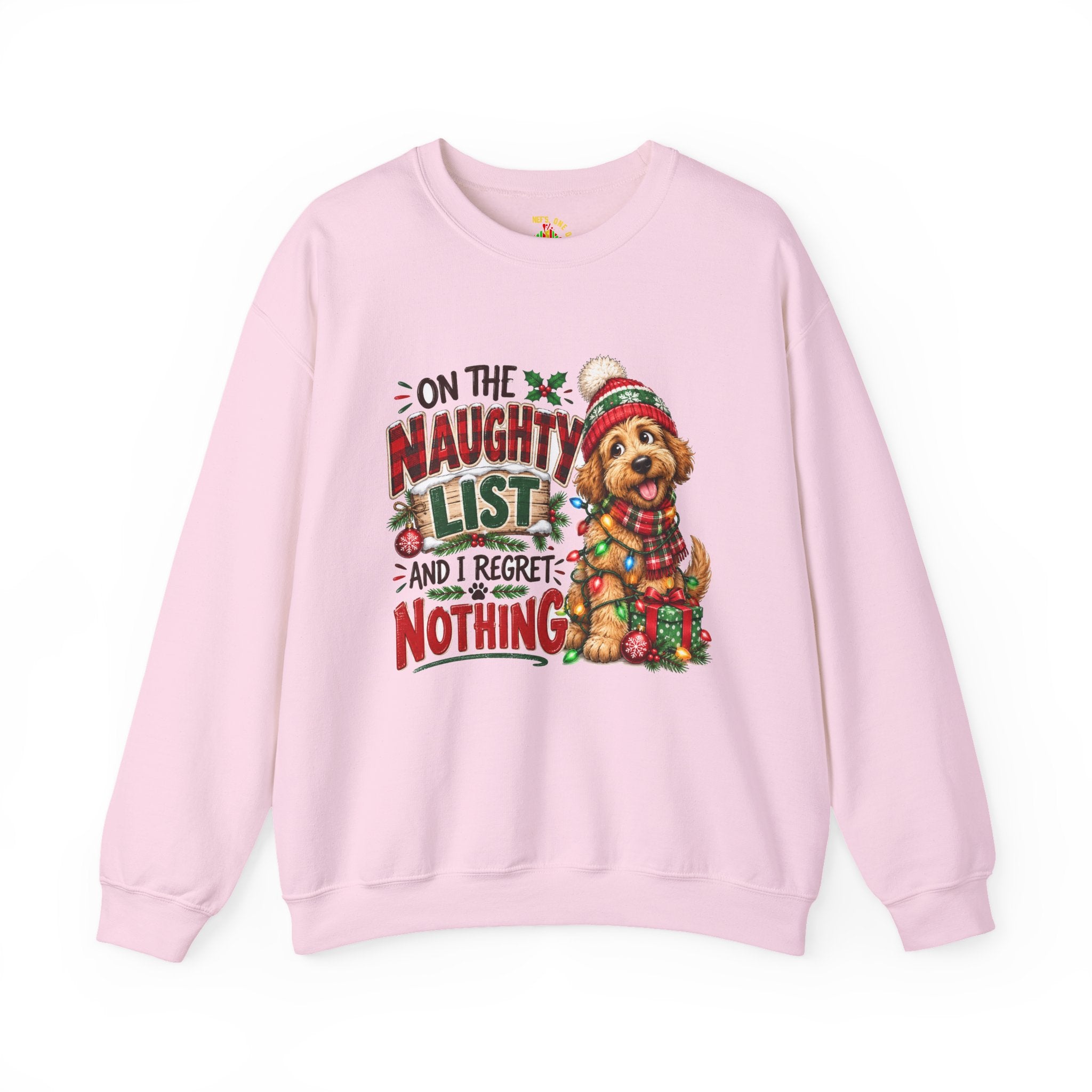 On the Naughty List and I Regret Nothing Christmas Crewneck Sweatshirt