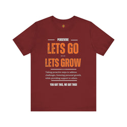 Let's Go Let's Grow Unisex Tee - Personal Growth Quote T-Shirt