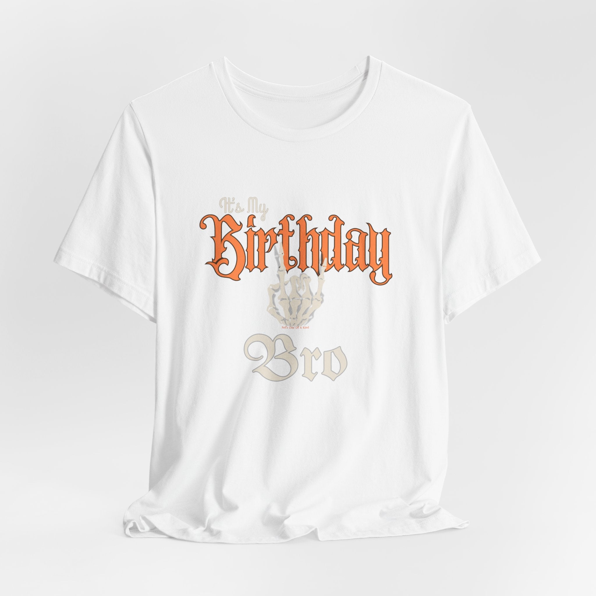 It's My Birthday Skelaton Bro