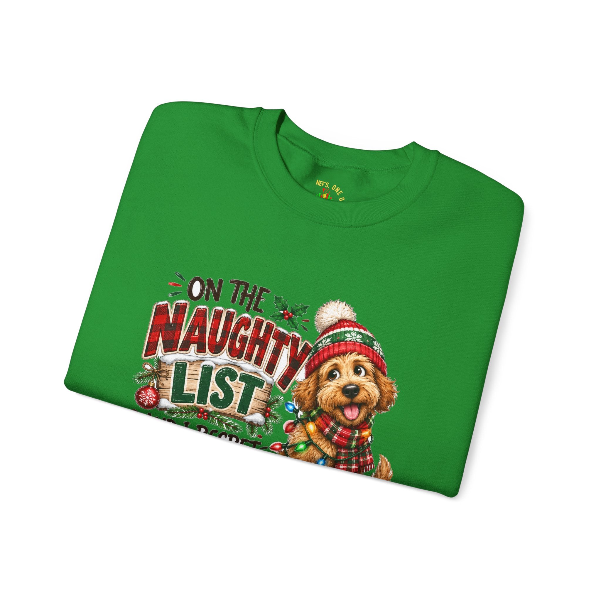 On the Naughty List and I Regret Nothing Christmas Crewneck Sweatshirt